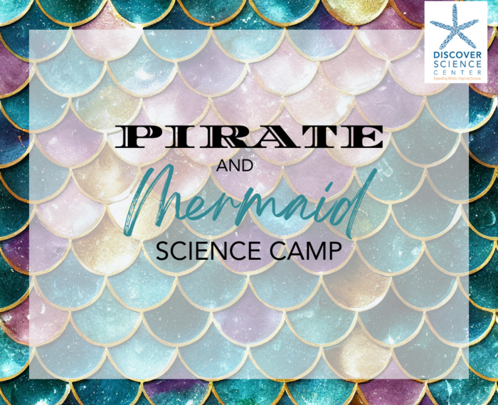 PIRATE AND MERMAID SCIENCE CAMP  by Discover Science Center in Palo Alto, CA