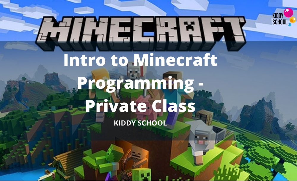 Intro to Minecraft Programming - Private Trial by Kiddy School